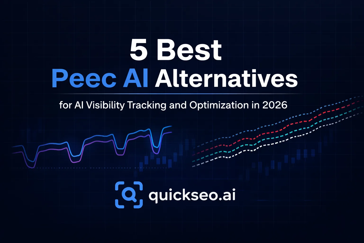 5 Best Peec AI Alternatives for AI Visibility Tracking and Optimization in 2026