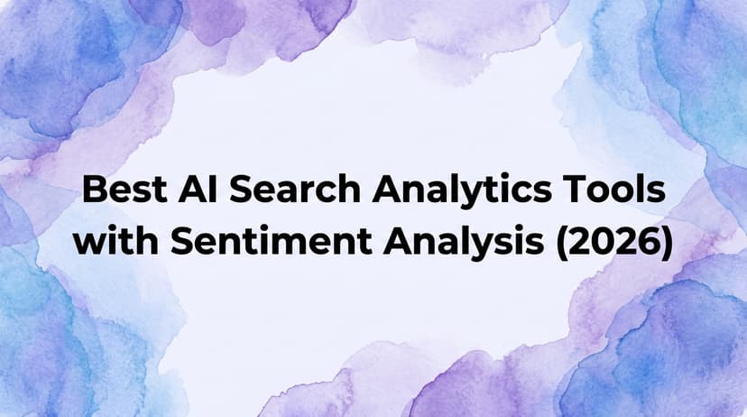 Best AI Search Analytics Tools with Sentiment Analysis (2026)
