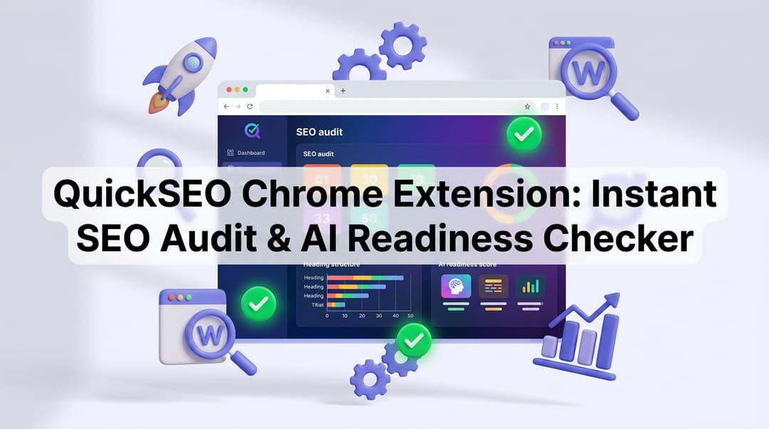 QuickSEO Chrome Extension: Instant SEO Audit & AI Readiness Checker