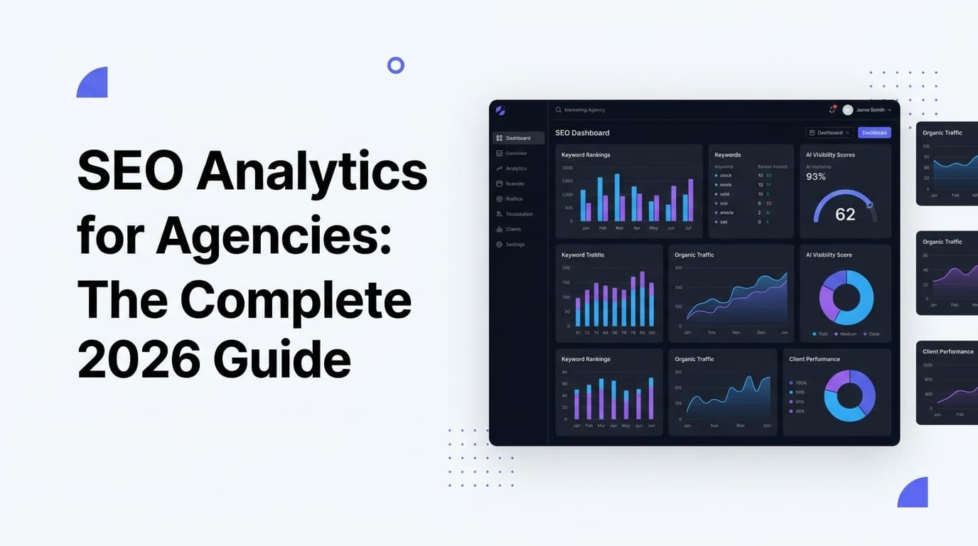 SEO Analytics for Agencies: The Complete 2026 Guide