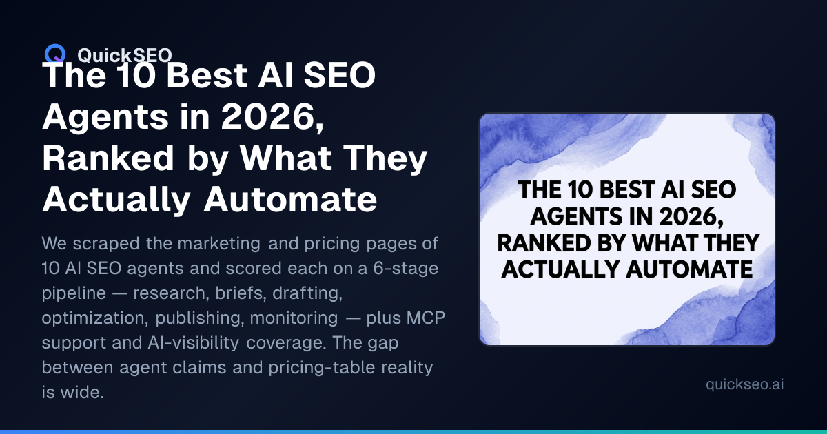 The 10 Best AI SEO Agents in 2026, Ranked by What They Actually Automate
